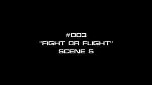 Deleted Scenes - Fight or Flight - Scene 5