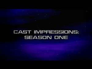 Cast Impressions: Season One