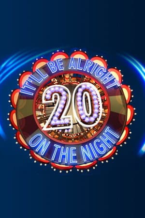 It'll Be Alright on the Night 20