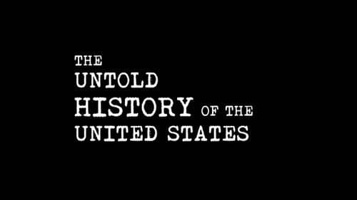 Watch The Untold History Of The United States