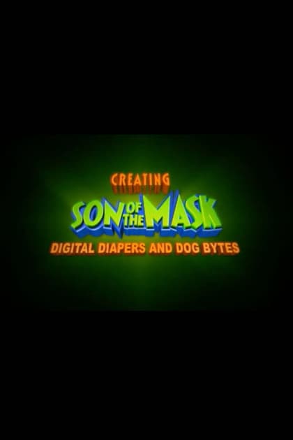 Digital Diapers and Dog Bytes: Creating “Son of The Mask”