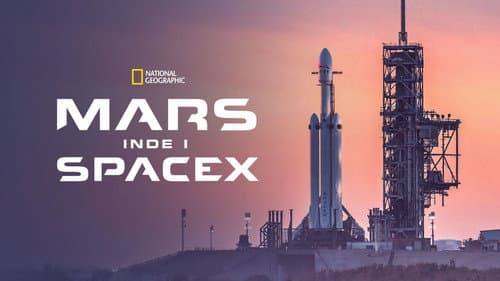Production update: MARS: Inside SpaceX