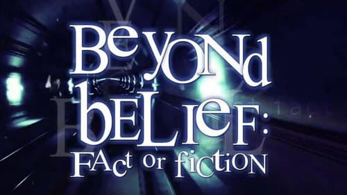 Watch Beyond Belief: Fact or Fiction