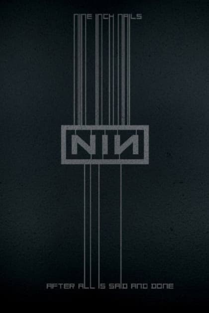 Nine Inch Nails: After All is Said and Done
