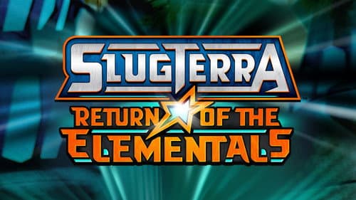 Watch SlugTerra: Return of the Elementals