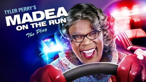Watch Tyler Perry's Madea on the Run - The Play